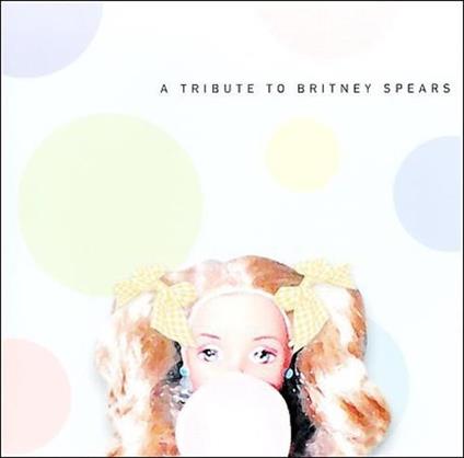 Tribute To Britney Spears - CD Audio