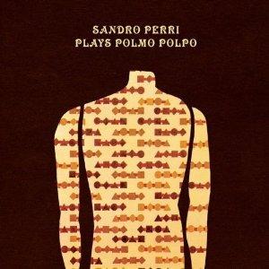 Plays Polmo Polpo - Vinile LP di Sandro Perri