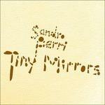 Tiny Mirrors - Vinile LP di Sandro Perri