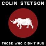 Those Who Didn't Run - Vinile LP di Colin Stetson