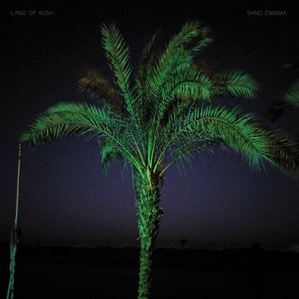 Sand Enigma - Vinile LP di Land of Kush