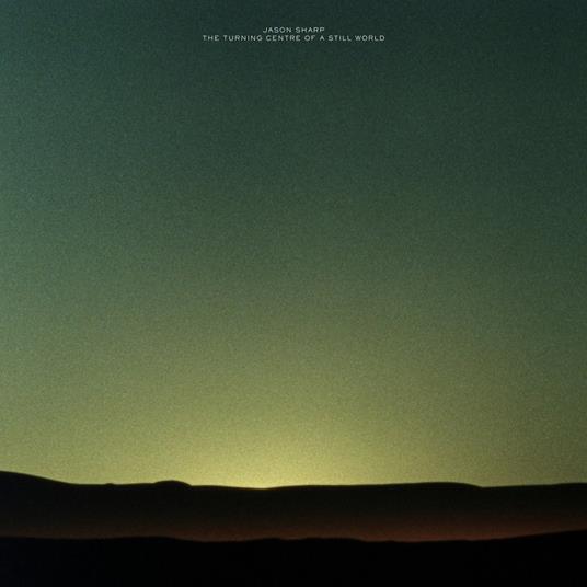 The Turning Centre of a Still World - CD Audio di Jason Sharp