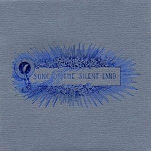 Song of the Silent Land - CD Audio