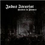 Heaven in Flames - CD Audio di Judas Iscariot
