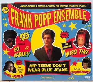 The Frank Popp Ensemble: Hip Teens Don't Wear Blue Jeans - CD Audio