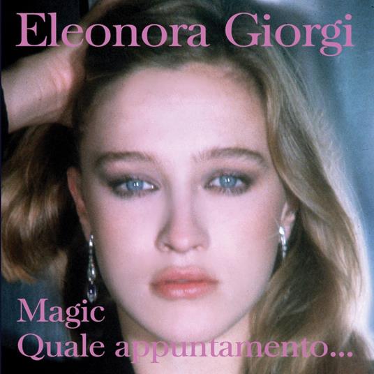 Magic - Quale Appuntamento... (7'' Limited Edt.) - Vinile 7'' di Eleonora Giorgi