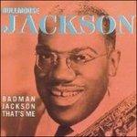 Badman Jackson, That's Me - CD Audio di Bull Moose Jackson