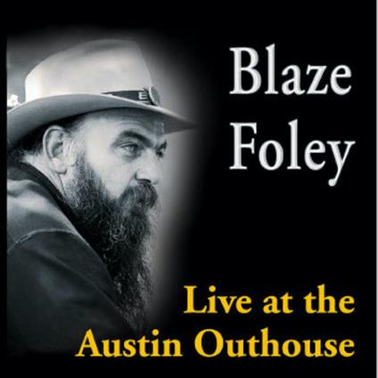 Live at the Austin Outhouse - CD Audio di Blaze Foley
