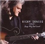 Songs My Dad Loved - CD Audio di Ricky Skaggs