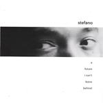 Stefano Capobianco - Future I Can'T Leave Behind