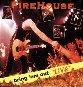Bring 'Em Out Live - CD Audio di Firehouse