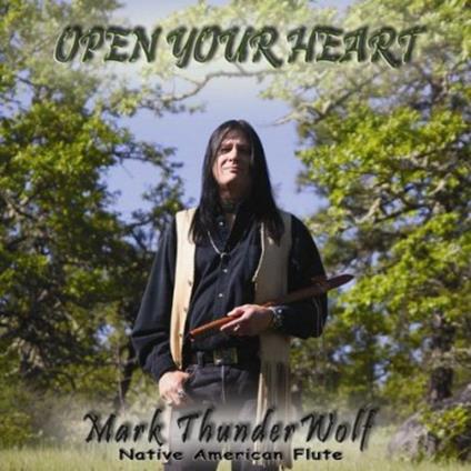 Mark Thunderwolf - Open Your Heart - CD Audio