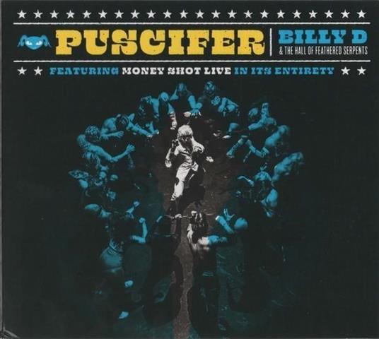 Billy D. Money Shot Live In Its Entirety - CD Audio di Puscifer