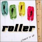 Candy It Up - CD Audio di Roller