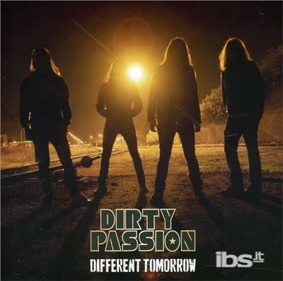 Different Tomorrow - CD Audio di Dirty Passion