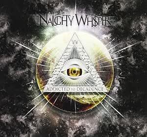 Addicted To Decadence - CD Audio di Naughty Whisper