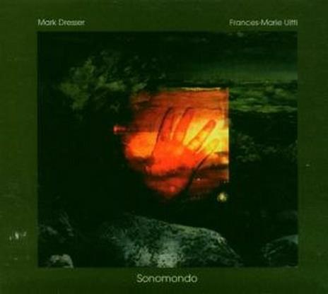 Sonomondo - CD Audio di Mark Dresser