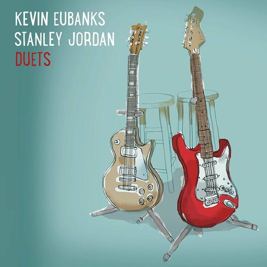 Duets - CD Audio di Stanley Jordan,Kevin Eubanks