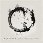Space, Time, Continuum - CD Audio di Aaron Diehl