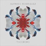 Tocororo - CD Audio di Alfredo Rodriguez