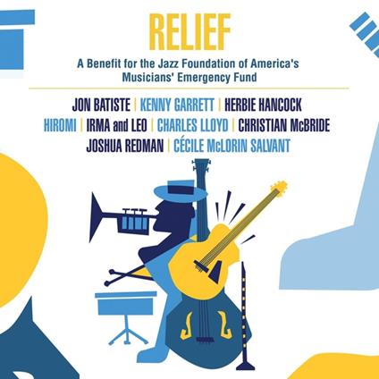 Relief. A Benefit For The Jazz Foundation Of America's Musicians' Emergency Fund - CD Audio
