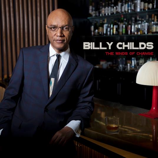 Winds Of Change - CD Audio di Billy Childs