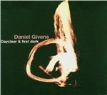 Dayclear & First Dark - CD Audio di Daniel Givens