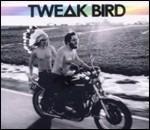 Tweak Bird - CD Audio di Tweak Bird