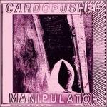 Manipulator ( + mp3) - Vinile LP di Cardopusher