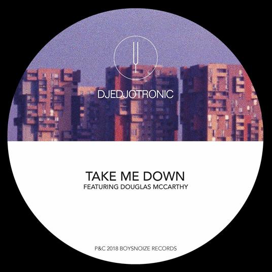 Take Me Down - Vinile LP di Djedjotronic