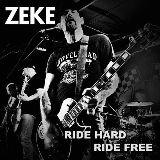 Ride Hard Ride Free - Vinile LP di Zeke