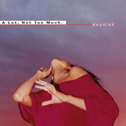 A Lot, Not Too Much - Vinile LP di Douniah