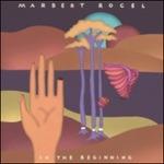 In the Beginning - CD Audio di Marbert Rocel