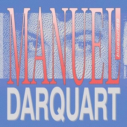 Bluesurf89 - Vinile LP di Manuel Darquart