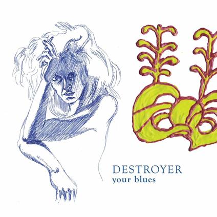 Your Blues - Vinile LP di Destroyer