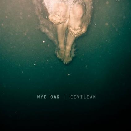 Civilian - Vinile LP di Wye Oak