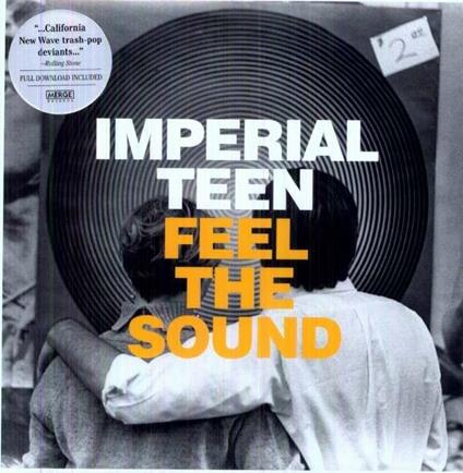 Feel the Sound - Vinile LP di Imperial Teen