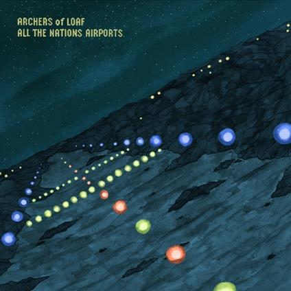 All the Nation's Airports - CD Audio di Archers of Loaf