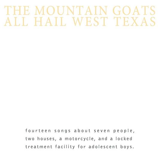 All Hail West Texas - CD Audio di Mountain Goats