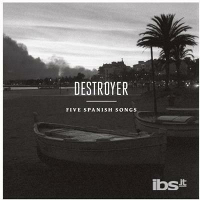 Five Spanish Songs ep - CD Audio di Destroyer