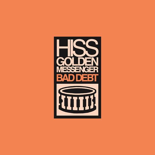 Bad Debt - Vinile LP di Hiss Golden Messenger