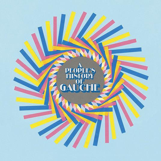 A People's History of Gauche - Vinile LP di Gauche