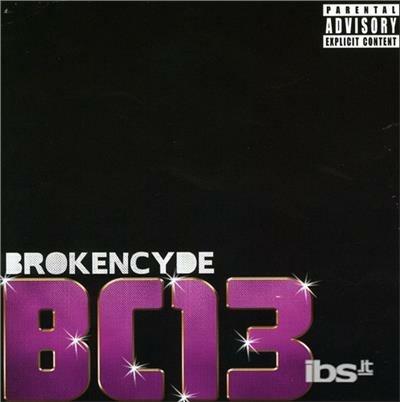 Bc 13 - CD Audio di Brokencyde