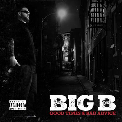 Good Times and Bad Advice - CD Audio di Big B