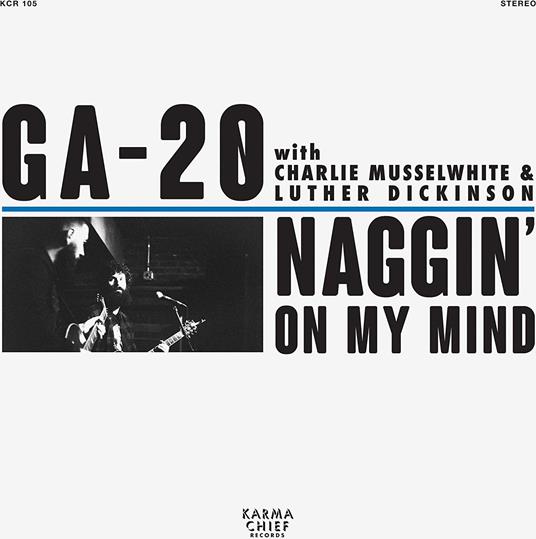 Naggin On My Mind - Vinile 7'' di GA-20