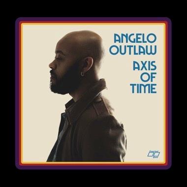 Axis Of Time - CD Audio di Angelo Outlaw