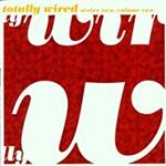 Totally Wired Series Two Volume Two