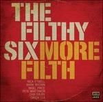 More Filth - CD Audio di Filthy Six