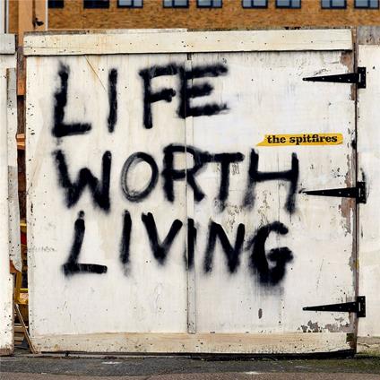 Life Worth Living - CD Audio di Spitfires