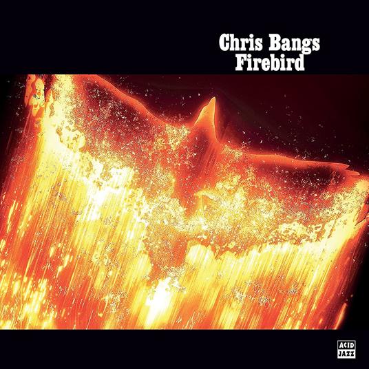 Firebird - CD Audio di Chris Bangs